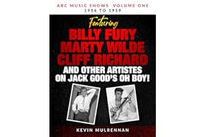 ABC Music Shows Volume One 1956 to 1959: Featuring Marty Wilde, Billy Fury, Cliff Richard and other artists on Jack Good’s Oh Boy!