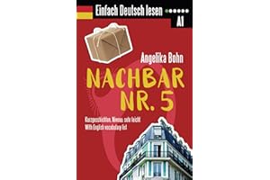 Einfach Deutsch lesen: Nachbar Nr. 5 - Kurzgeschichten- Niveau: sehr leicht - With English vocabulary list