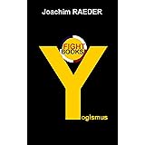 Yogismus: Yoga für Jedermann