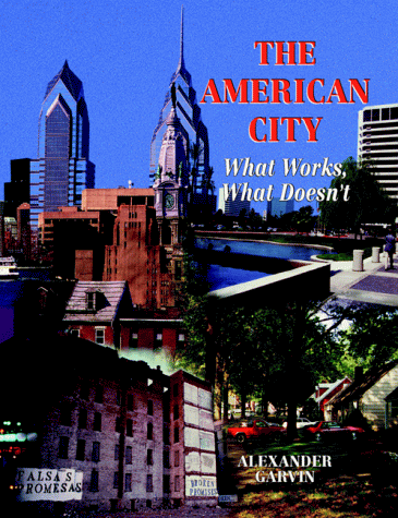 The American City: What Works, What Doesn't: What Works and What Doesn't
