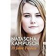 10 Jahre Freiheit: »Jetzt nehme ich mein Leben in die Hand.« Natascha Kampusch, zehn Jahre nach ihrer Flucht