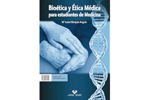 Bioética y ética médica para estudiantes de medicina - Bioetika eta etika mediko (Unibertsitateko Eskuliburuak - Manuales Universitarios)