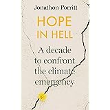 Hope in Hell: A decade to confront the climate emergency