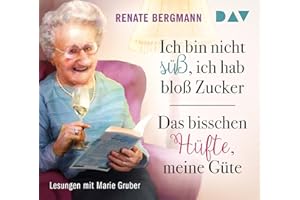 Ich bin nicht süß, ich hab bloß Zucker / Das bisschen Hüfte, meine Güte: Lesungen mit Marie Gruber (6 CDs) (Die Online-Omi)