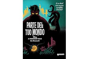 Parte del tuo mondo. E se Ariel non avesse sconfitto Ursula? A twisted tale Disney