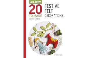 All-New Twenty to Make: Festive Felt Decorations