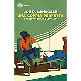 Una coppia perfetta. I racconti di Hap e Leonard
