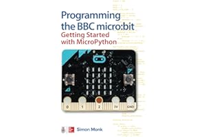Programming the BBC Micro:bit: Getting Started With MicroPython