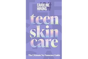 Teen Skincare: The new 2025 Sunday Times bestselling guide to clear teen skin – packed with insider tips, unbeatable routines and expert advice to help you feel your best, inside and out