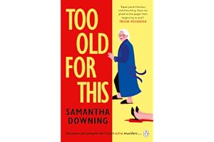 Too Old For This: A witty and suspenseful mystery from Sunday Times bestselling author
