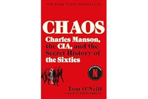 Chaos: Charles Manson, the CIA, and the Secret History of the Sixties