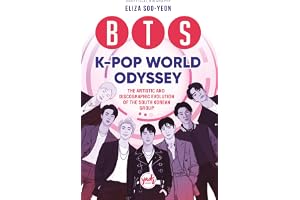 BTS K-POP WORLD ODYSSEY: The Artistic and Discographic Evolution of the Legendary South Korean Group: An Unofficial Biography & Complete Guide from ... of Music, Resilience, and Global Impact)