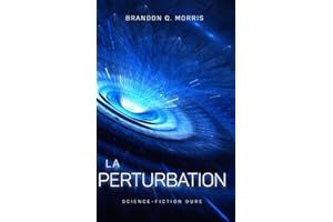 La Perturbation: Science-fiction dure
