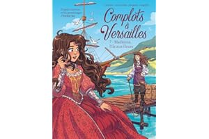 Complots à Versailles - Tome 7 Madinina, l'île aux fleurs