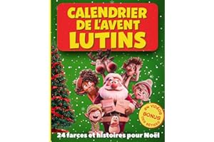 Calendrier de l'avent Lutins. 24 farces et histoires pour Noël. Bonus Vidéos des bêtises.: Intérieur couleur. Livre original à offrir pour parents et enfants.
