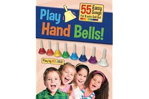 Play Hand Bells!: 55 Easy Songs for 8 note Bell Set