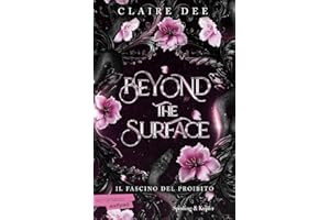 Beyond the surface. Il fascino del proibito