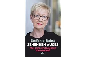 Sehenden Auges: Mut zum strategischen Kurswechsel