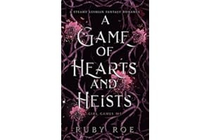 A Game of Hearts and Heists: A Steamy Lesbian Fantasy Romance: 1