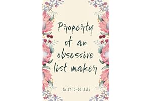 Property of an Obsessive List Maker: To-Do List Notebook, Planner and Daily Task Manager with Checkboxes