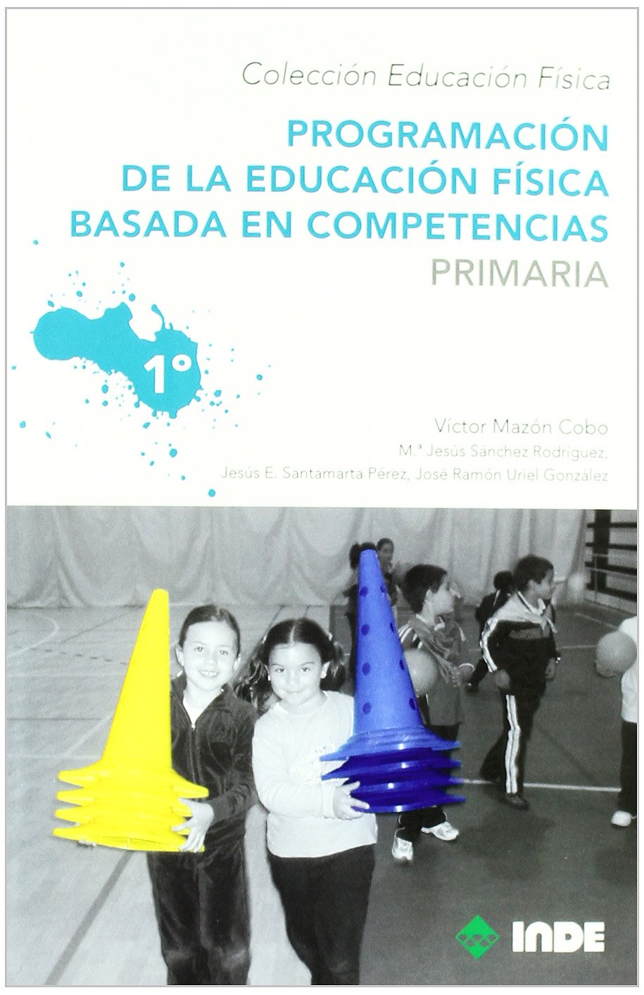 Programación de la educación física basada en competencias. Primaria. 1º : 960