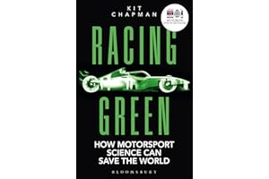 Racing Green: How Motorsport Science Can Save the World – THE RAC MOTORING BOOK OF THE YEAR