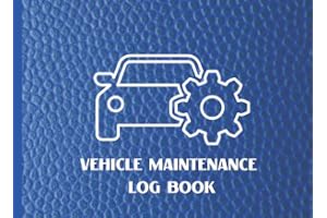 Vehicle Maintenance Log Book: Service and Repair Record Book For All Vehicles, Cars and Trucks