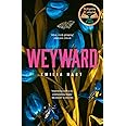 Weyward: Discover the unique, original and unforgettable fiction debut novel of 2023 – a BBC 2 Between the Covers Book Club P