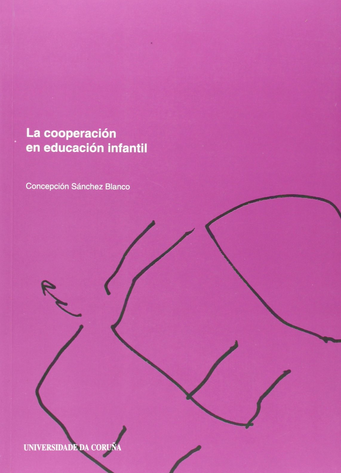 La Cooperación En Educación Infantil. Dilemas de Una Investigación-Acción