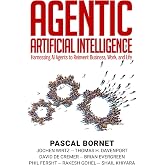 Agentic Artificial Intelligence: Harnessing AI Agents to Reinvent Business, Work and Life