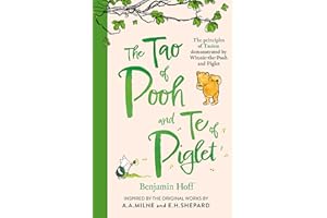 EGMONT BOOKS LTD The Tao of Pooh & The Te of Piglet: The highly popular self-help guide for adults inspired by the classic children’s series