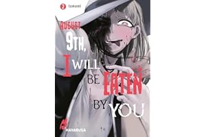 August 9th, I will be eaten by you 2: Blutiger Body-Horror-Manga über einen Schüler und seine hungrigen Monster-Stalkerinnen!