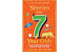 Stories for 7 Year Olds: A classic collection of stories by P. L. Travers, Michael Morpurgo and others: the perfect children’s gift