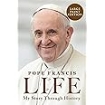 Life: My Story Through History: Pope Francis's with Fabio Marchese Ragona