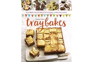 Traybakes: 40 Brilliant One-Tin Bakes for Enjoying, Giving and Selling