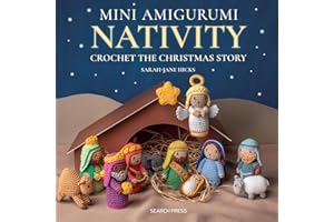 Mini Amigurumi Nativity: Crochet the Christmas Story