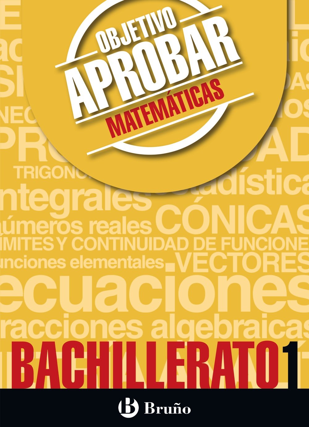 Objetivo aprobar Matemáticas 1 Bachillerato: Edición 2016