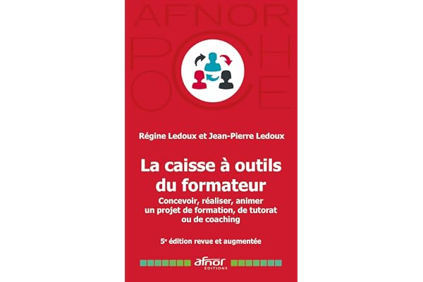 La caisse à outils du formateur: Concevoir, réaliser animer un projet de formation, de tutorat ou de coaching