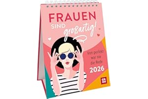 Wochenkalender 2026: Frauen sind großartig! Von perfekt war nie die Rede: Frauenkalender mit starken Sprüchen und Zitaten. Tischkalender zum Aufstellen im Hochformat