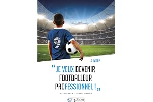 Je veux devenir footballeur professionnel