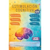Estimulaci&oacute;n cognitiva: +140 Ejercicios de memoria, Sopas de letras, Laberintos, Flores de palabras, Unir figuras, Sopa de n&uacute;