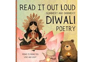 Read It Out Loud, Glimmery & Shimmery Diwali Poetry: Poems To Bring You Light & Love (Read It Out Loud Children's Poetry)