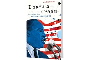 I have a dream: Das Leben des Martin Luther King | Die Ikone des gewaltfreien Widerstands