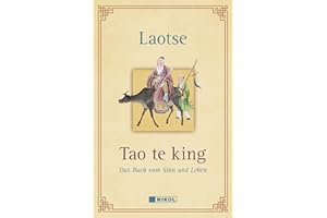 Tao te king: Das Buch vom Sinn und Leben