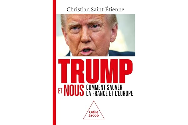 Trump et nous: Comment sauver la France et l'Europe