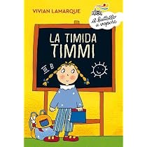 La timida Timmi : Lamarque, Vivian, Costa, Nicoletta: Amazon.it: Libri