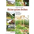 Kleine grüne Archen Passivsolare Gewächshäuser selbst gebaut Claudia