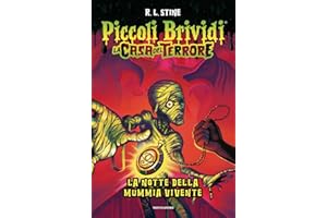 Piccoli brividi. La notte della mummia vivente. La casa del terrore