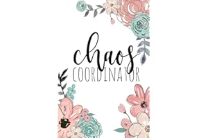Chaos Coordinator: Chaos Coordinator Notebook, Funny Office Humor, Mom Notebook, Funny Mom Gift, Lady Boss Notebook, Chaos Coordinator Gift