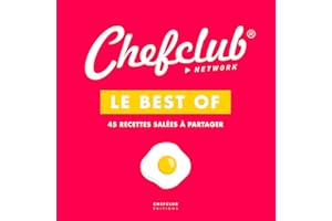 Le best of Chefclub: Volume 1, 45 recettes salées à partager